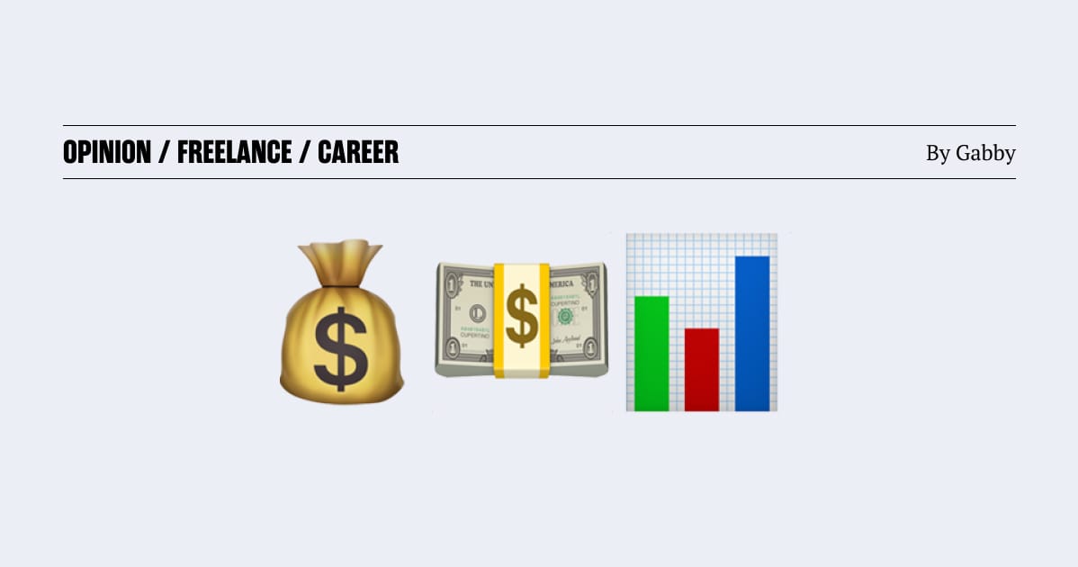 Emoji of a bag of coin, a dollar and a bar chart on a light blue background. Text reads opinion, freelance, career by Gabby.